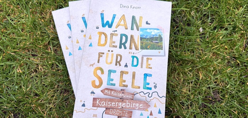 Wandern für die Seele - die 20 schönsten Wanderungen im Kaisergebirge 19 Wandern für die Seele Kaisergebirge Dina Knorr
