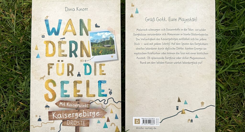 Wandern für die Seele - die 20 schönsten Wanderungen im Kaisergebirge 6 Wandern für die Seele Kaisergebirge Dina Knorr